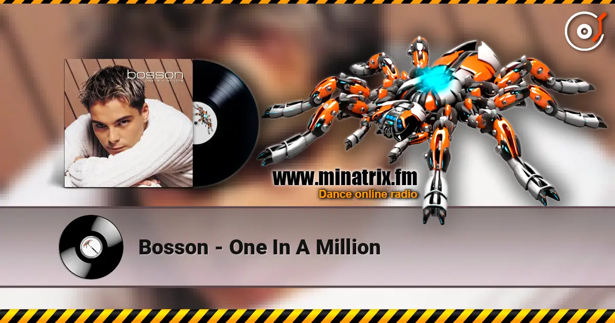 Bosson - One In A Million escuchar online en alta calidad | Minatrix.FM