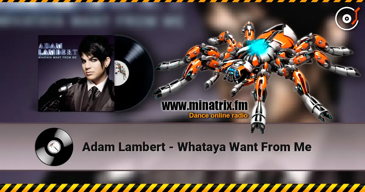 Adam Lambert - Whataya Want From Me escuchar online en alta calidad | Minatrix.FM