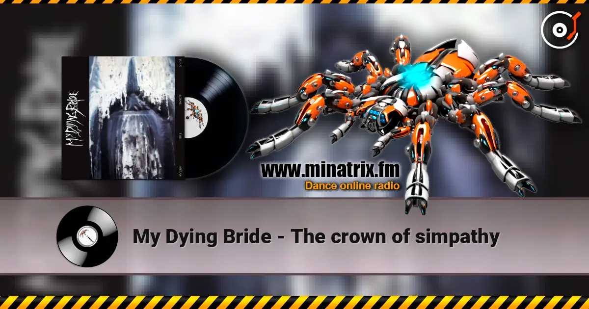 My Dying Bride - The crown  of simpathy escuchar online en alta calidad | Minatrix.FM