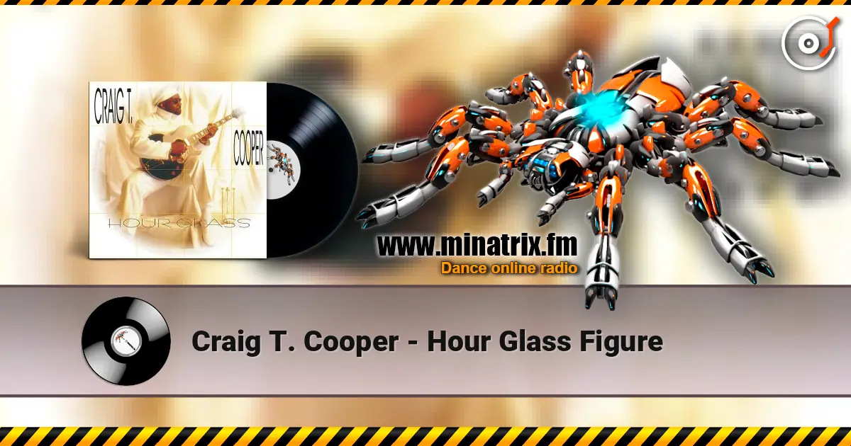 Craig T. Cooper - Hour Glass Figure escuchar online en alta calidad | Minatrix.FM