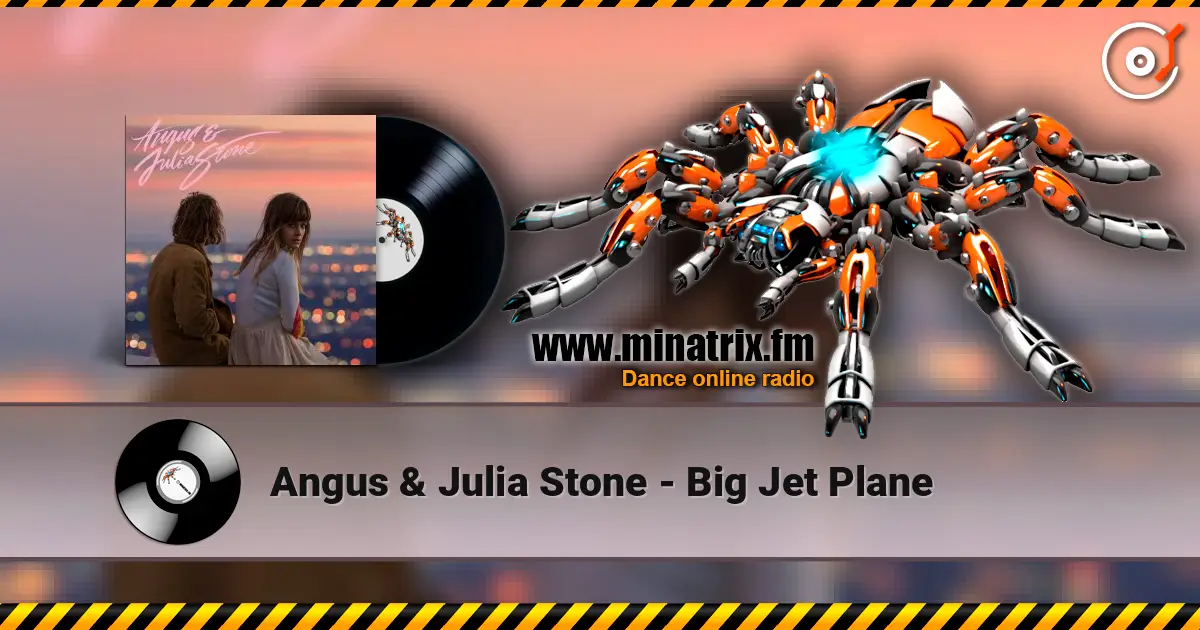 Angus & Julia Stone - Big Jet Plane escuchar online en alta calidad | Minatrix.FM