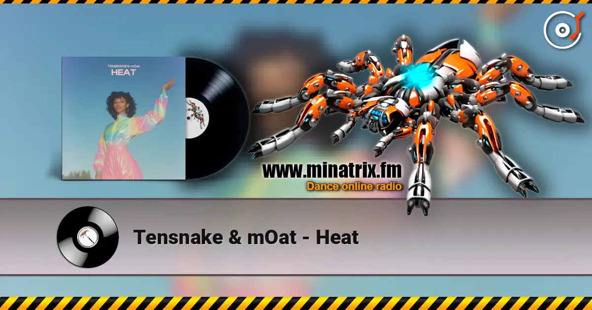 Tensnake & mOat - Heat escuchar online en alta calidad | Minatrix.FM