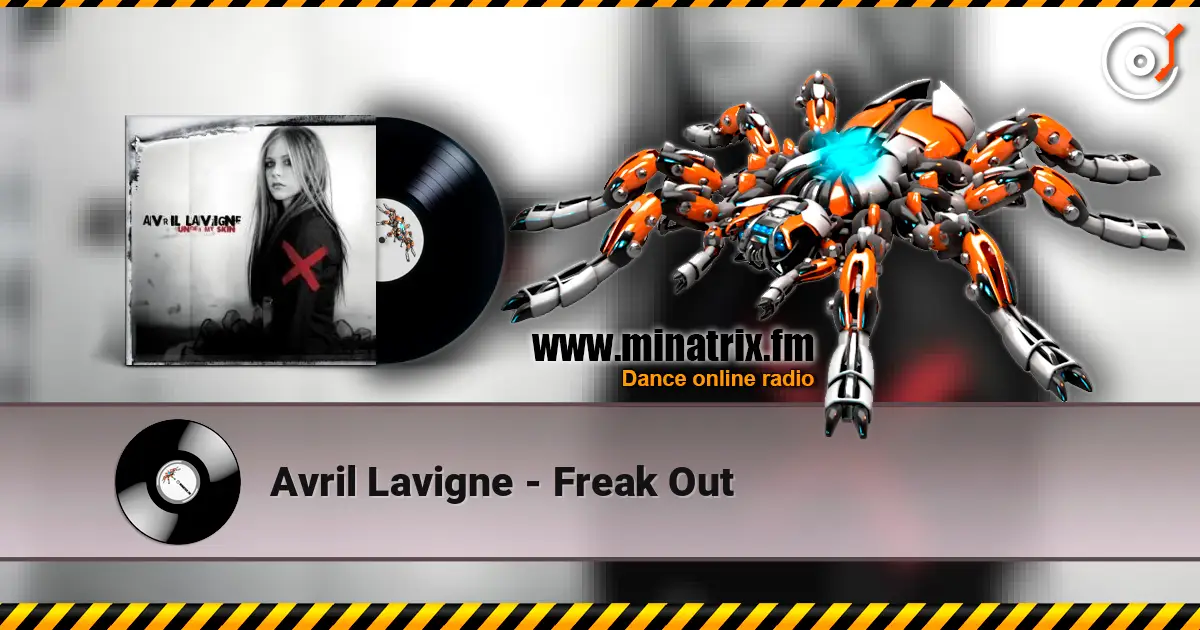Avril Lavigne - Freak Out escuchar online en alta calidad | Minatrix.FM