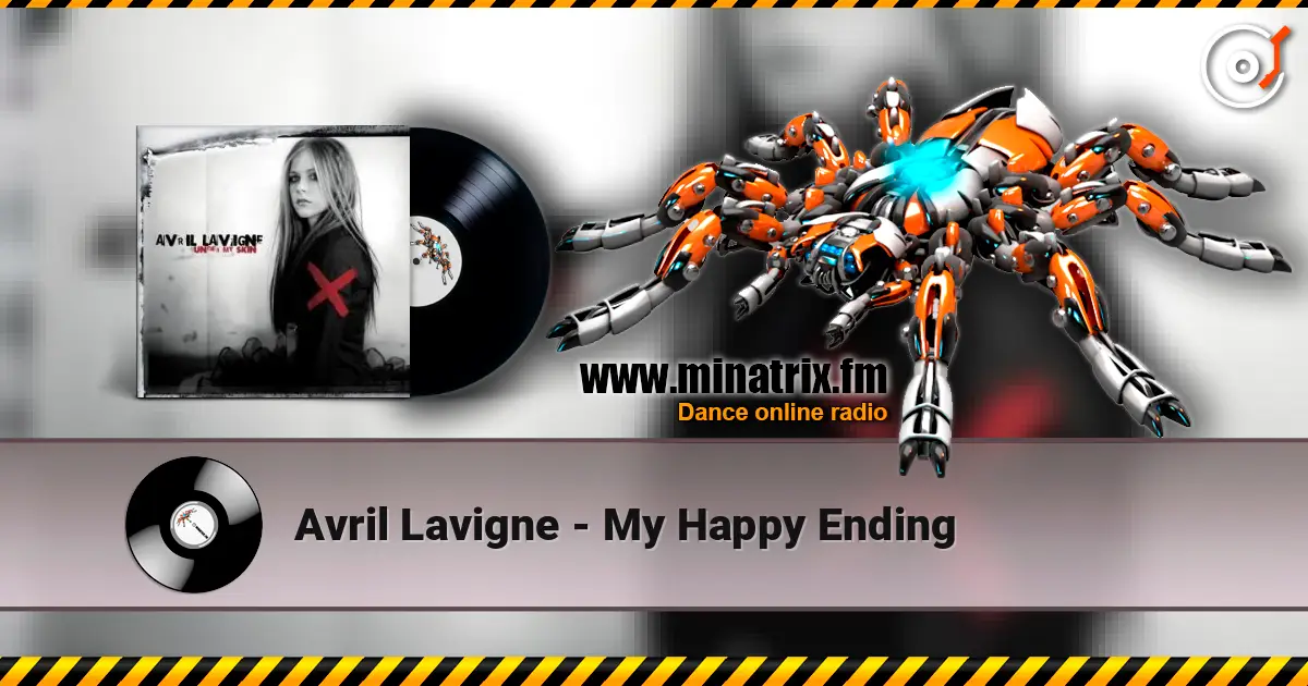 Avril Lavigne - My Happy Ending escuchar online en alta calidad | Minatrix.FM