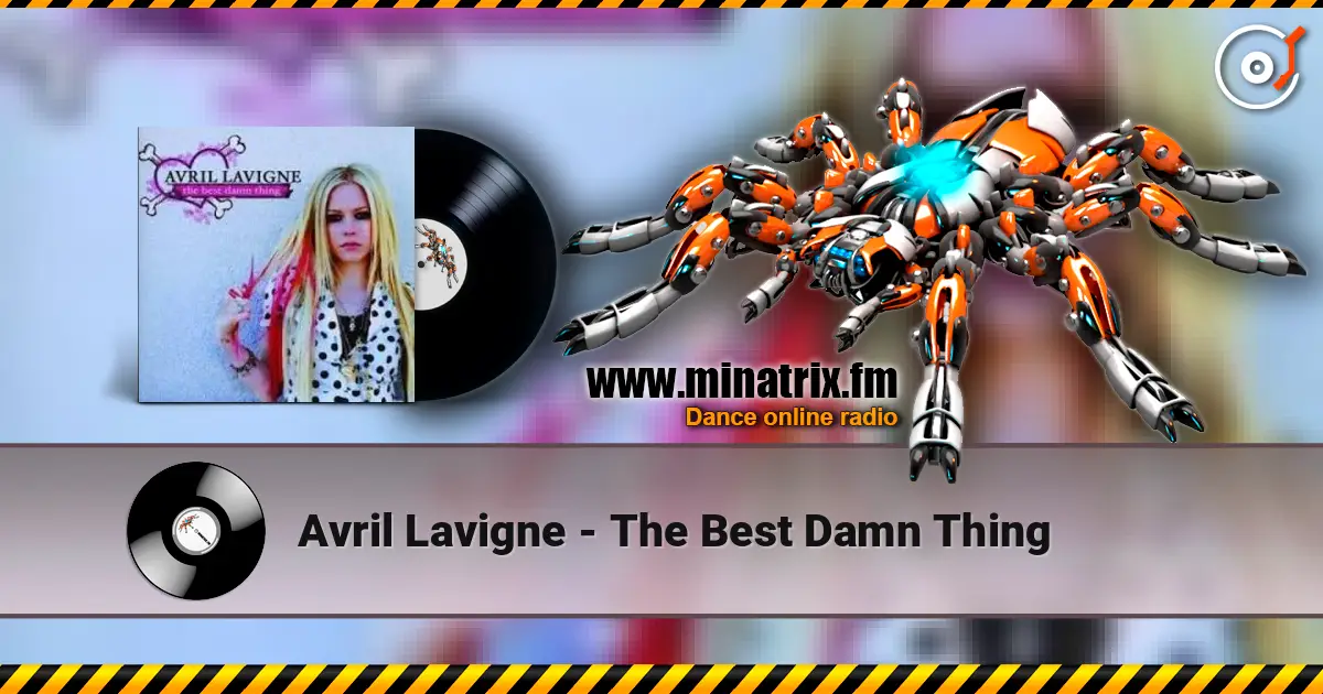 Avril Lavigne - The Best Damn Thing escuchar online en alta calidad | Minatrix.FM