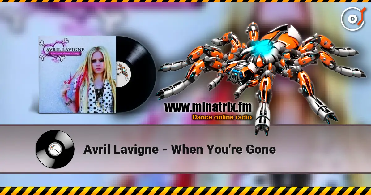Avril Lavigne - When You're Gone escuchar online en alta calidad | Minatrix.FM