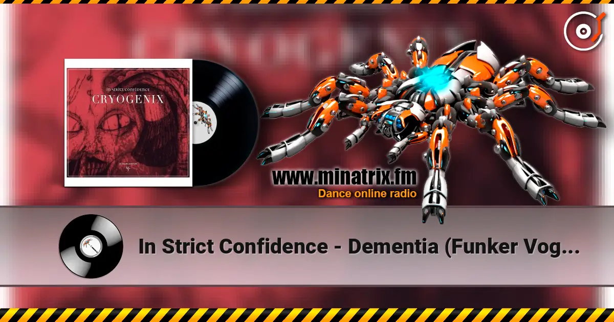 In Strict Confidence - Dementia (Funker Vogt Remix) escuchar online en alta calidad | Minatrix.FM