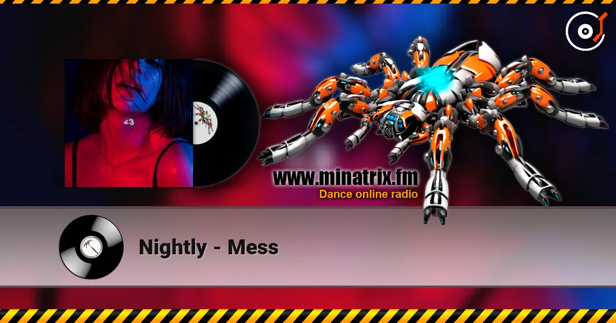 Nightly - Mess escuchar online en alta calidad | Minatrix.FM