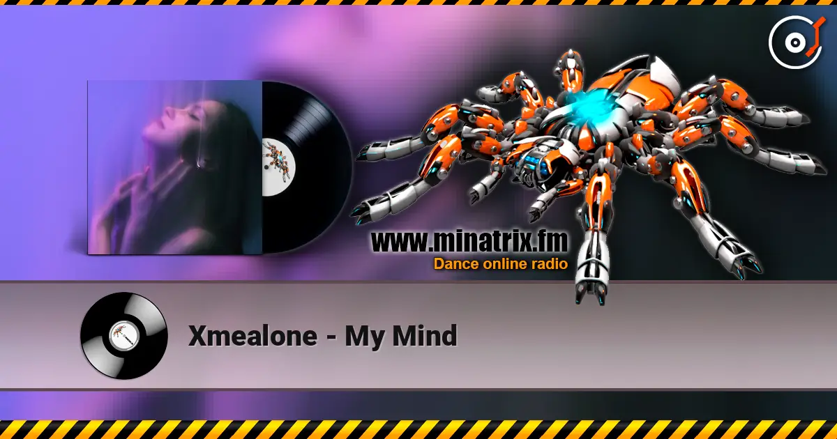Xmealone - My Mind escuchar online en alta calidad | Minatrix.FM