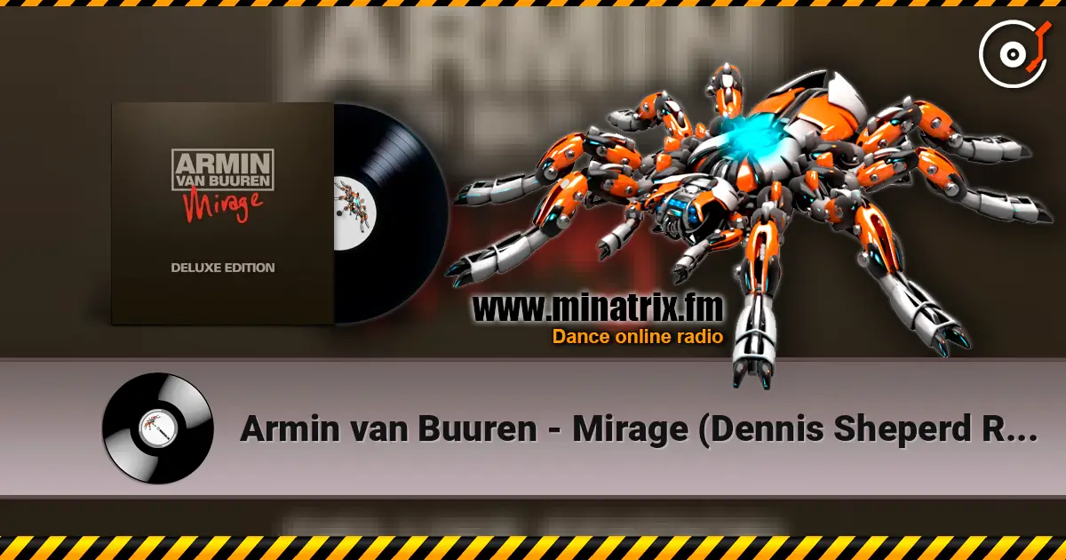 Armin van Buuren - Mirage (Dennis Sheperd Remix) escuchar online en alta calidad | Minatrix.FM