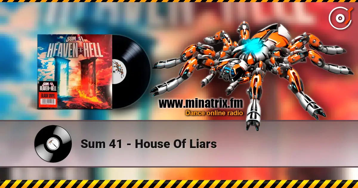 Sum 41 - House Of Liars escuchar online en alta calidad | Minatrix.FM