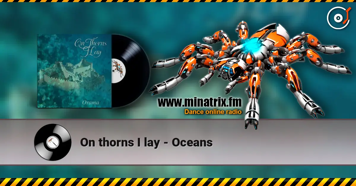 On thorns I lay - Oceans escuchar online en alta calidad | Minatrix.FM