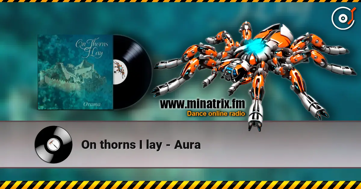 On thorns I lay - Aura escuchar online en alta calidad | Minatrix.FM