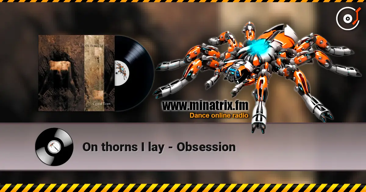 On thorns I lay - Obsession escuchar online en alta calidad | Minatrix.FM