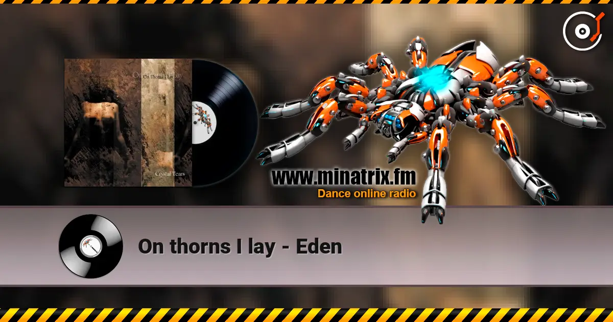 On thorns I lay - Eden escuchar online en alta calidad | Minatrix.FM
