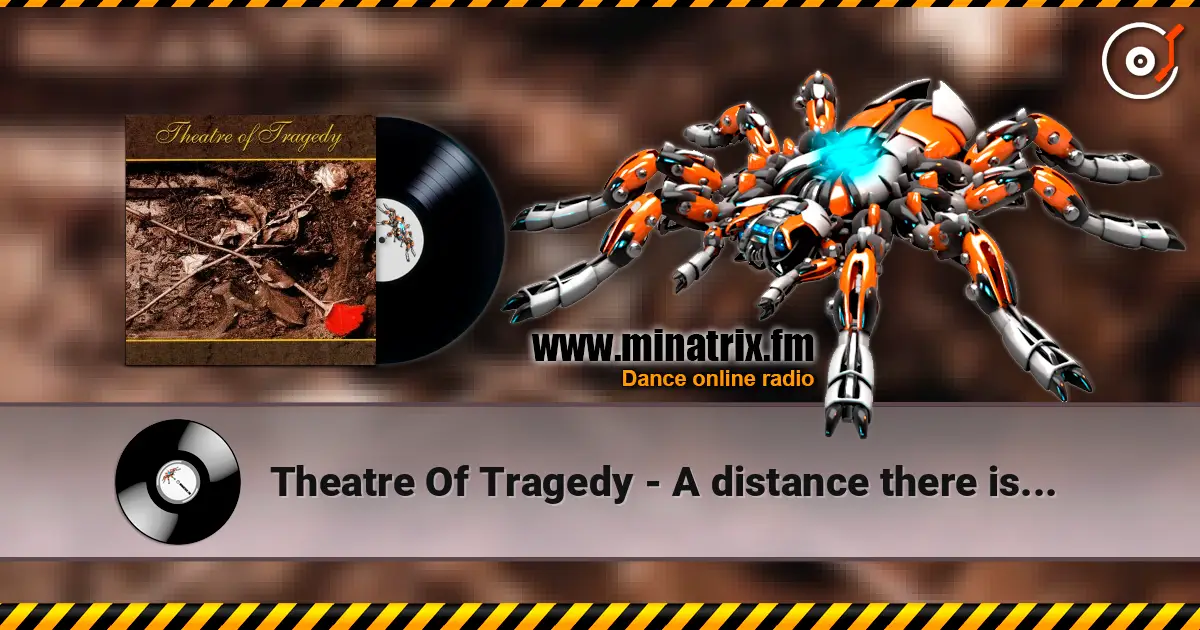 Theatre Of Tragedy - A distance there is... escuchar online en alta calidad | Minatrix.FM