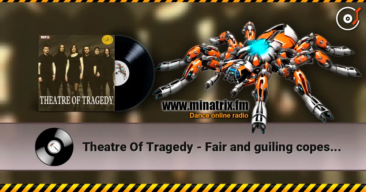 Theatre Of Tragedy - Fair and guiling copesmate death escuchar online en alta calidad | Minatrix.FM