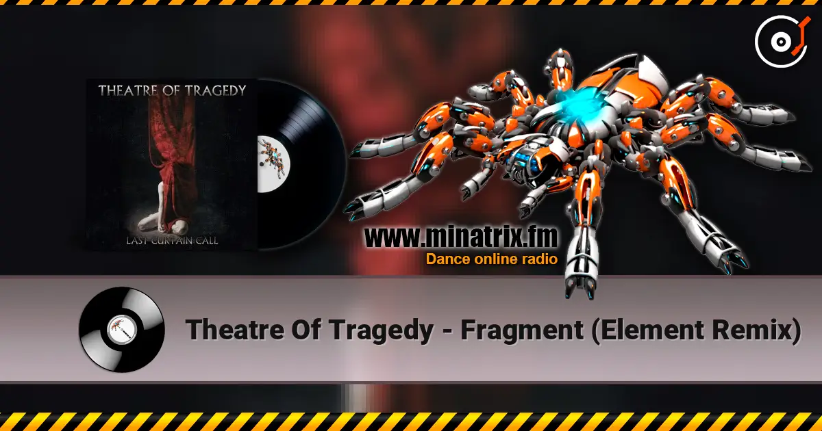 Theatre Of Tragedy - Fragment (Element Remix) escuchar online en alta calidad | Minatrix.FM