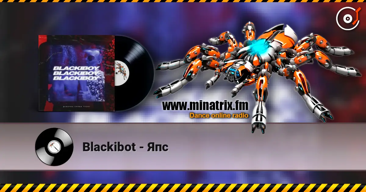 Blackibot - Япс escuchar online en alta calidad | Minatrix.FM