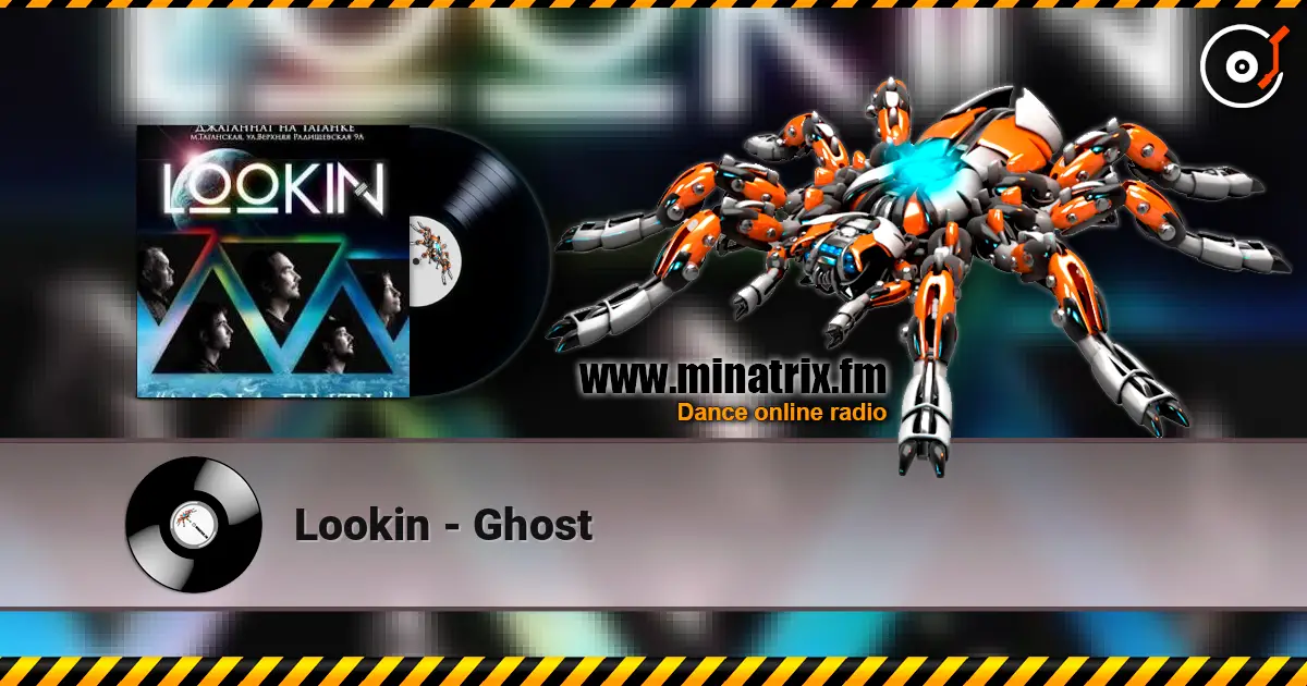 Lookin - Ghost escuchar online en alta calidad | Minatrix.FM