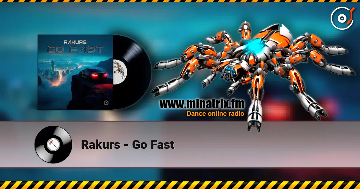 Rakurs - Go Fast escuchar online en alta calidad | Minatrix.FM