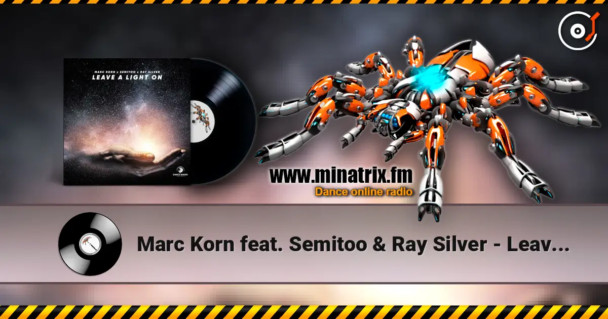 Marc Korn feat. Semitoo & Ray Silver - Leave A Light On escuchar online en alta calidad | Minatrix.FM