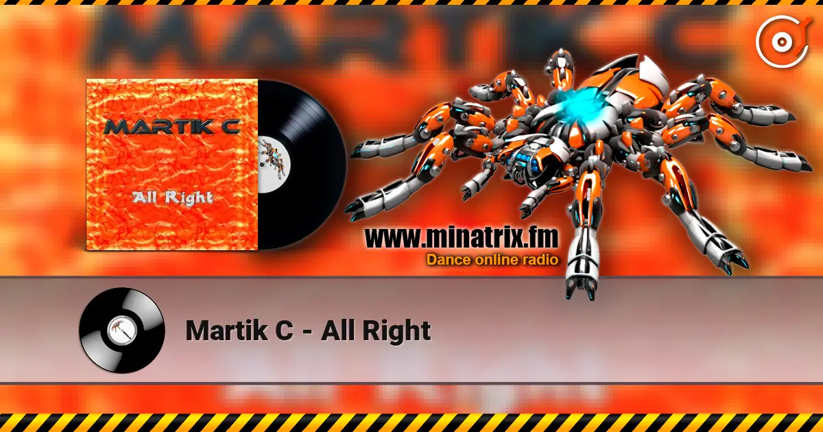 Martik C - All Right escuchar online en alta calidad | Minatrix.FM