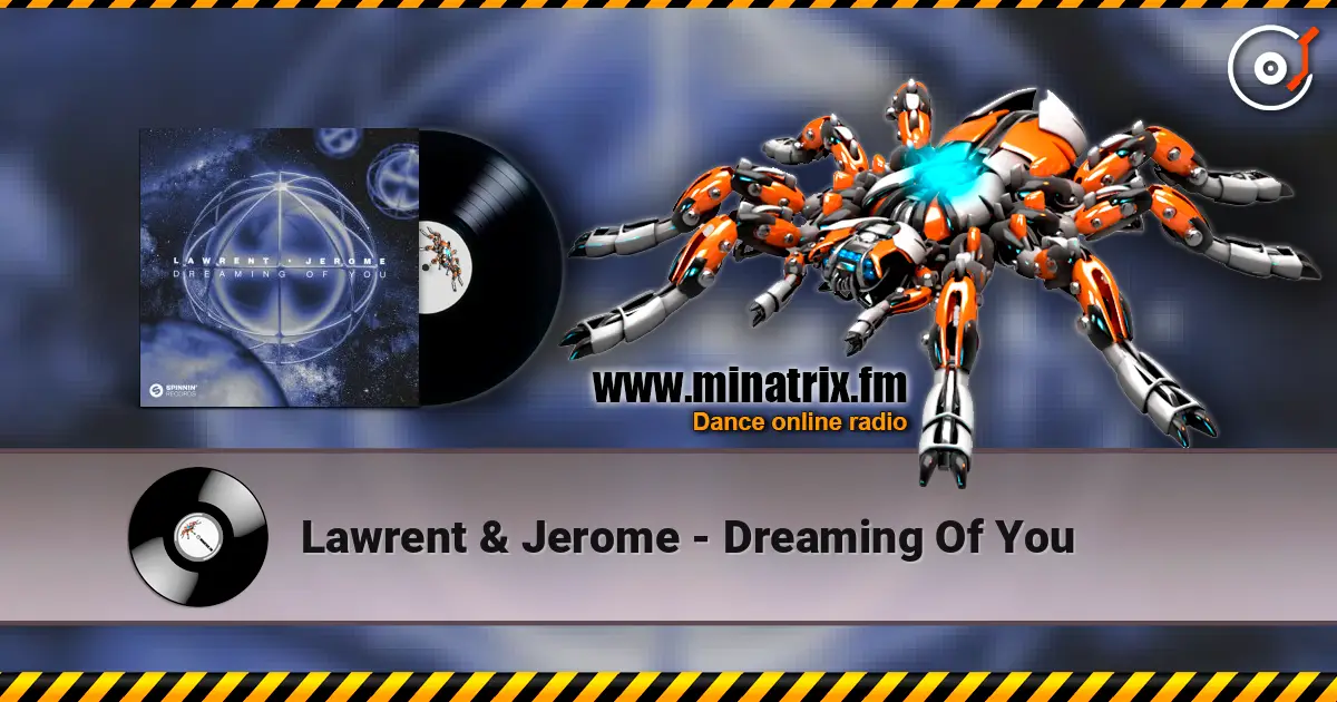 Lawrent & Jerome - Dreaming Of You escuchar online en alta calidad | Minatrix.FM