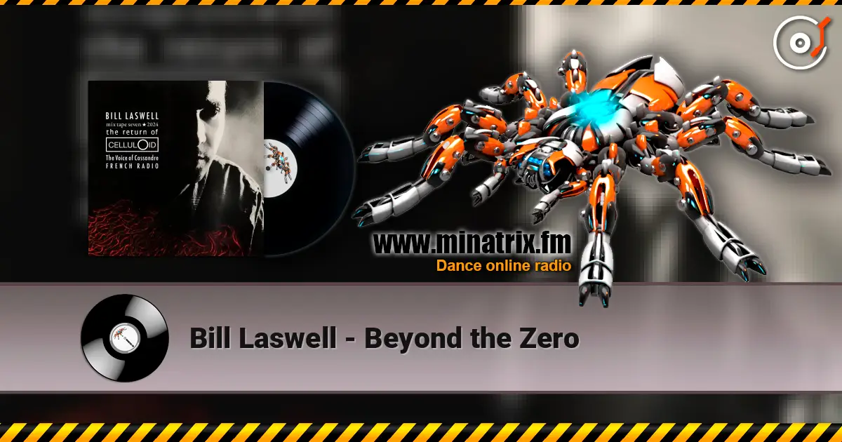 Bill Laswell - Beyond the Zero escuchar online en alta calidad | Minatrix.FM
