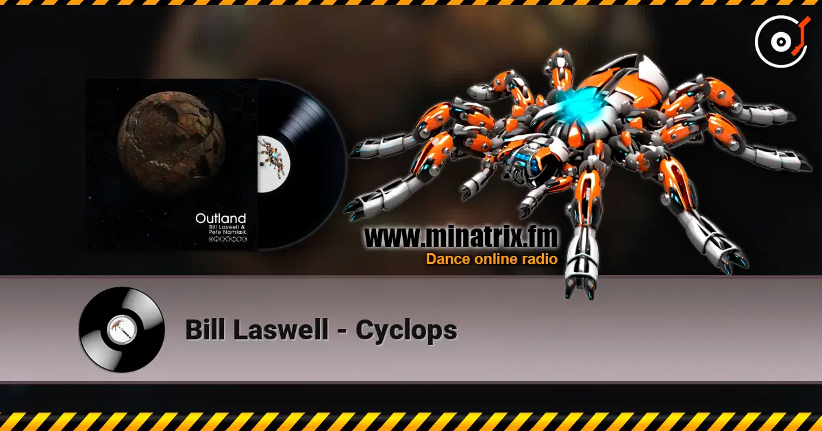 Bill Laswell - Cyclops escuchar online en alta calidad | Minatrix.FM