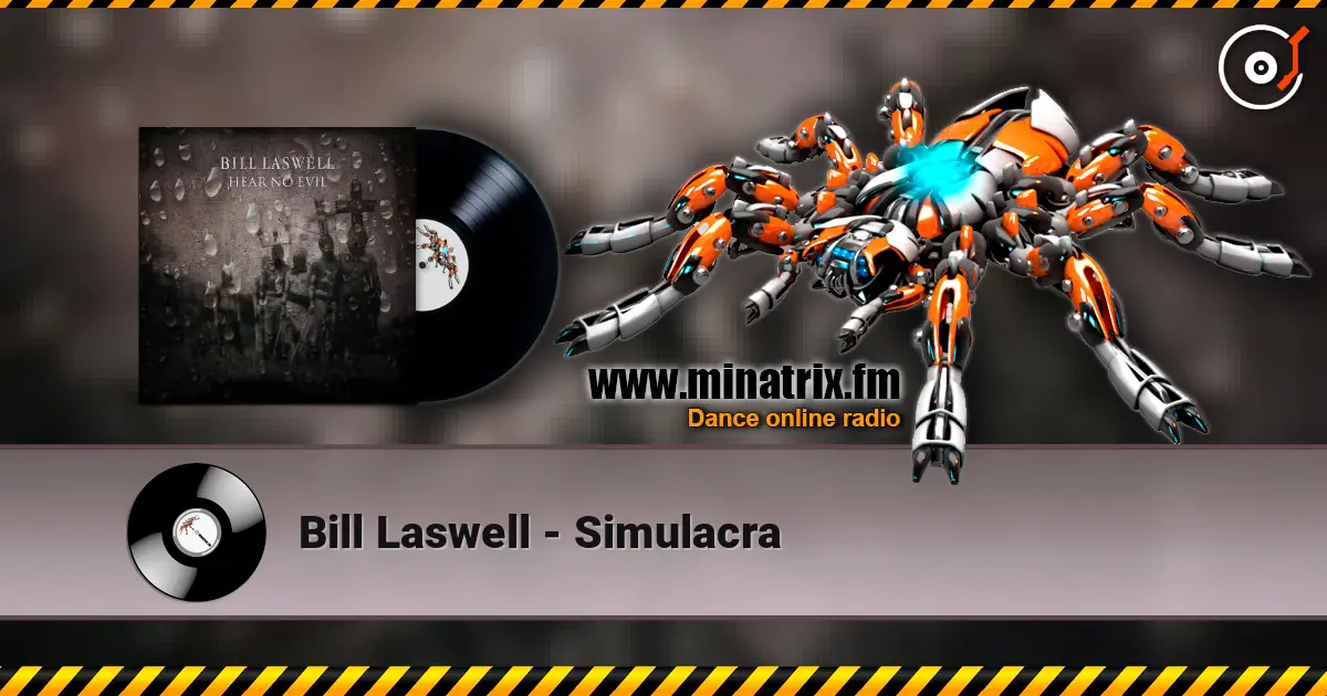Bill Laswell - Simulacra escuchar online en alta calidad | Minatrix.FM