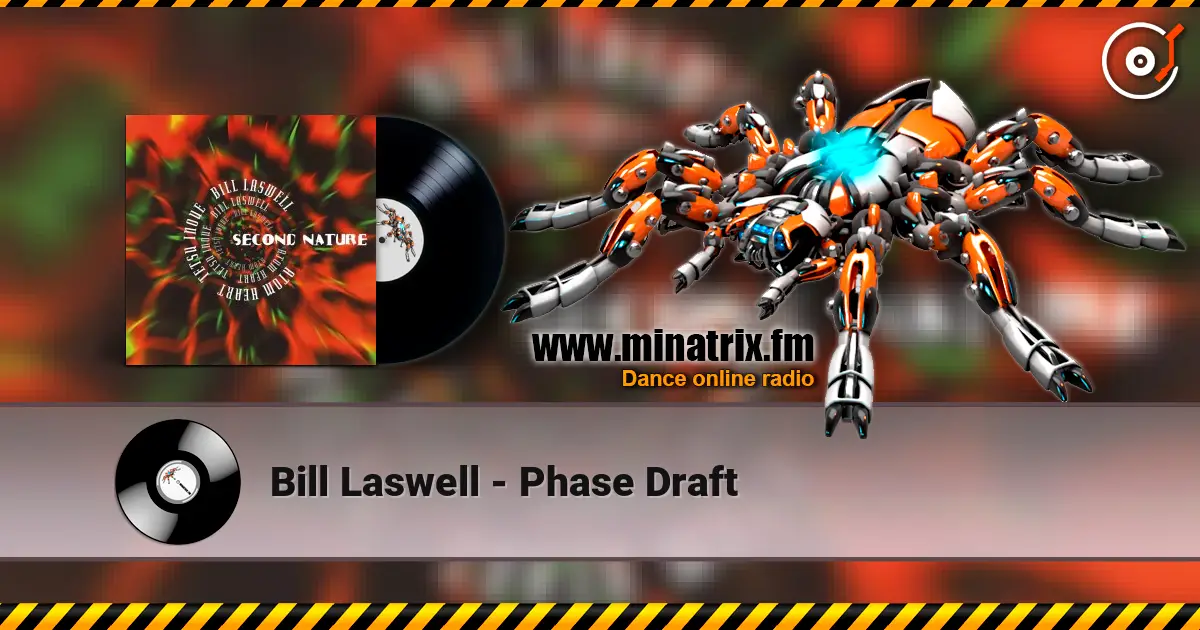 Bill Laswell - Phase Draft escuchar online en alta calidad | Minatrix.FM