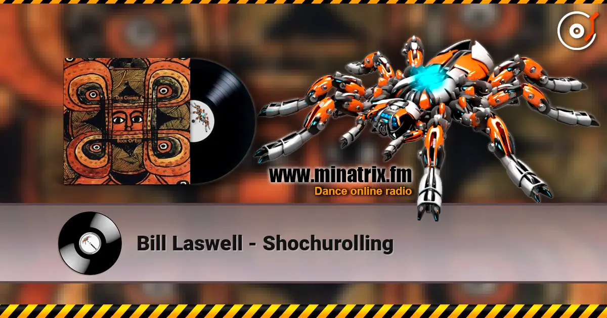 Bill Laswell - Shochurolling escuchar online en alta calidad | Minatrix.FM