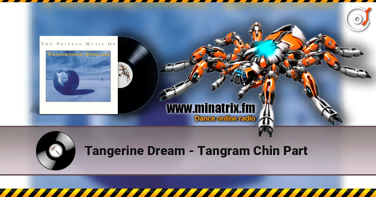 Tangerine Dream - Tangram Chin Part escuchar online en alta calidad | Minatrix.FM