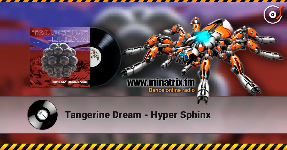 Tangerine Dream - Hyper Sphinx escuchar online en alta calidad | Minatrix.FM