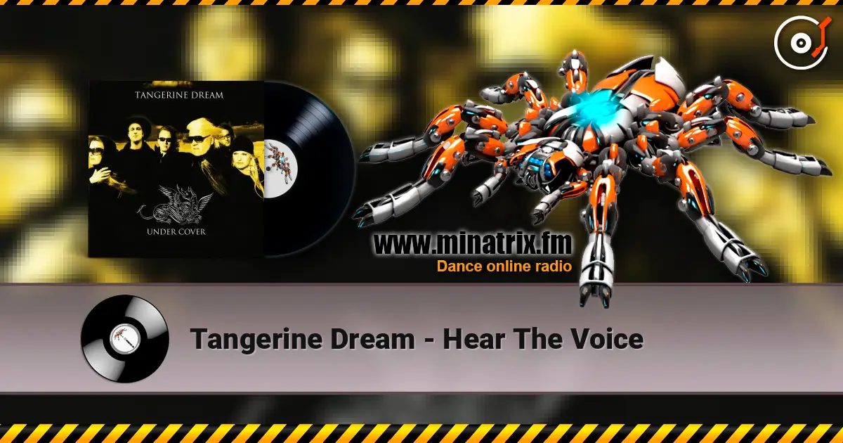 Tangerine Dream - Hear The Voice escuchar online en alta calidad | Minatrix.FM
