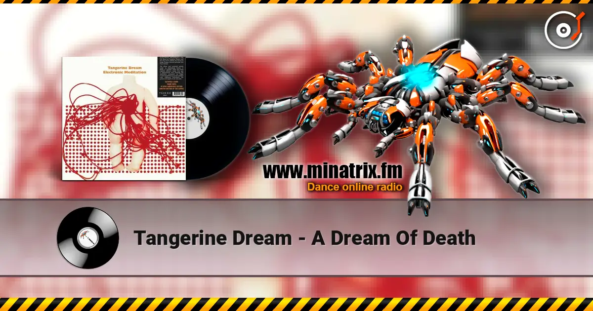 Tangerine Dream - A Dream Of Death escuchar online en alta calidad | Minatrix.FM