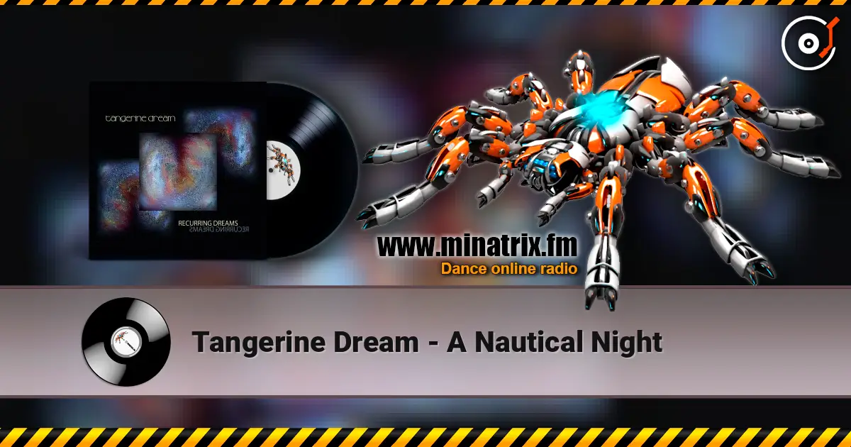 Tangerine Dream - A Nautical Night escuchar online en alta calidad | Minatrix.FM