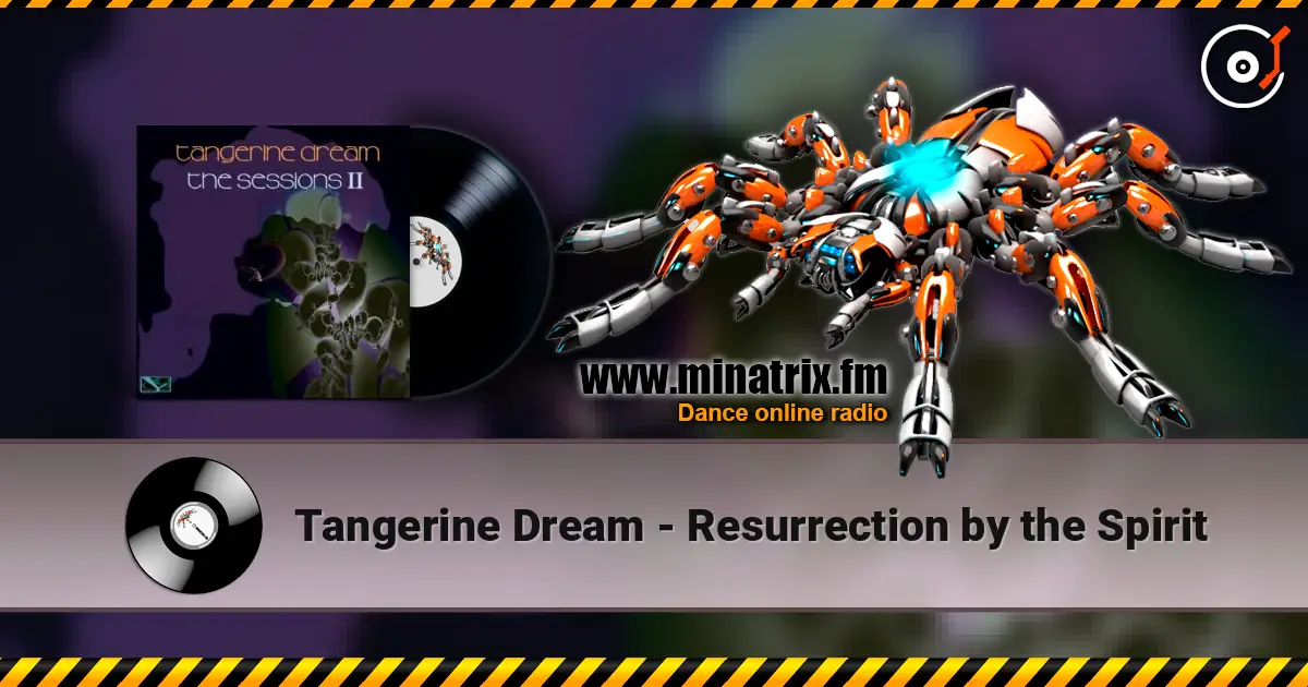 Tangerine Dream - Resurrection by the Spirit escuchar online en alta calidad | Minatrix.FM