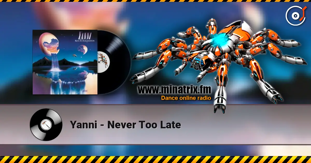 Yanni - Never Too Late escuchar online en alta calidad | Minatrix.FM