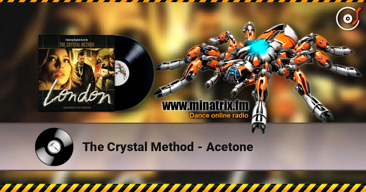 The Crystal Method - Acetone escuchar online en alta calidad | Minatrix.FM
