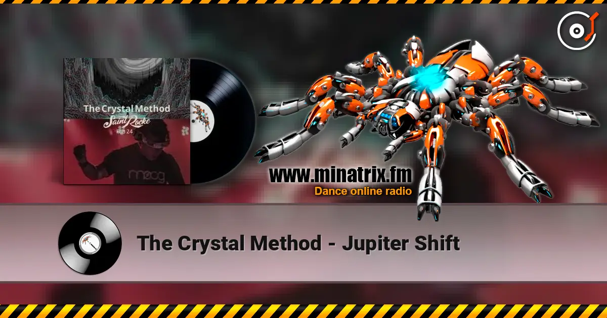 The Crystal Method - Jupiter Shift escuchar online en alta calidad | Minatrix.FM