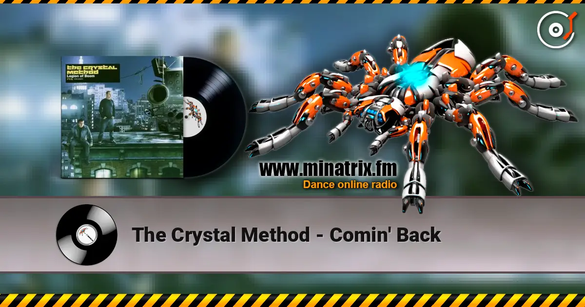 The Crystal Method - Comin' Back escuchar online en alta calidad | Minatrix.FM