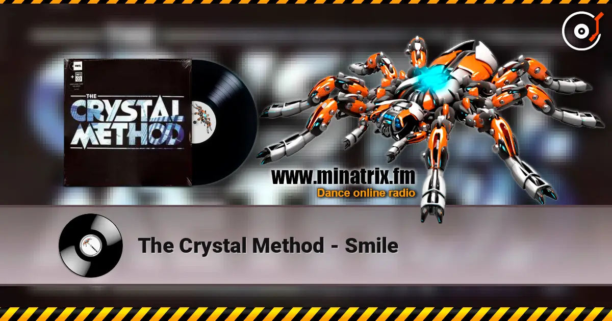 The Crystal Method - Smile escuchar online en alta calidad | Minatrix.FM