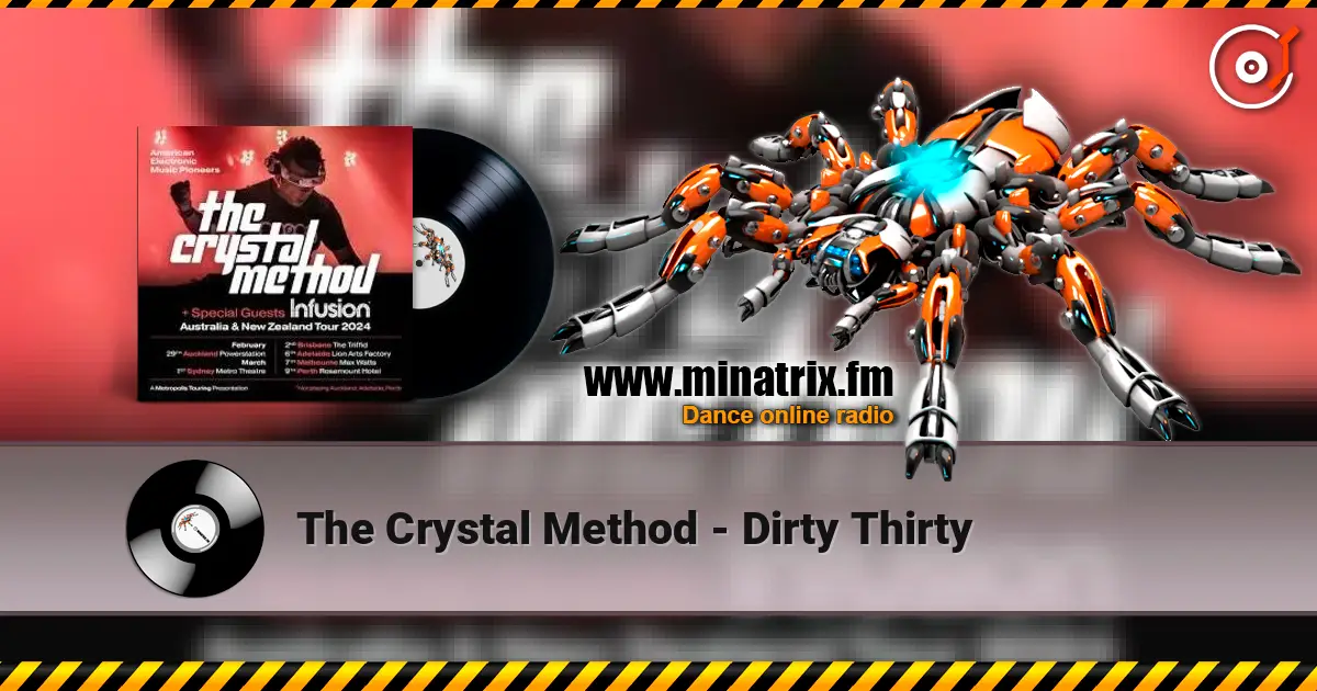 The Crystal Method - Dirty Thirty escuchar online en alta calidad | Minatrix.FM