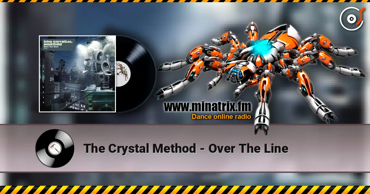The Crystal Method - Over The Line escuchar online en alta calidad | Minatrix.FM