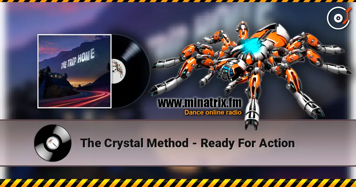 The Crystal Method - Ready For Action escuchar online en alta calidad | Minatrix.FM