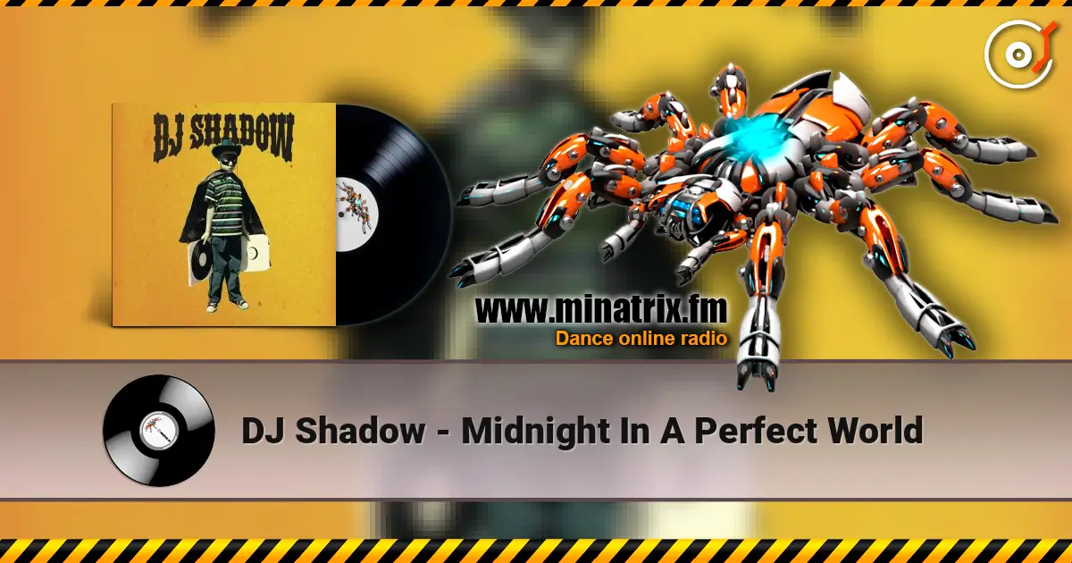 DJ Shadow - Midnight In A Perfect World escuchar online en alta calidad | Minatrix.FM