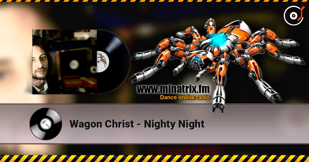 Wagon Christ - Nighty Night escuchar online en alta calidad | Minatrix.FM