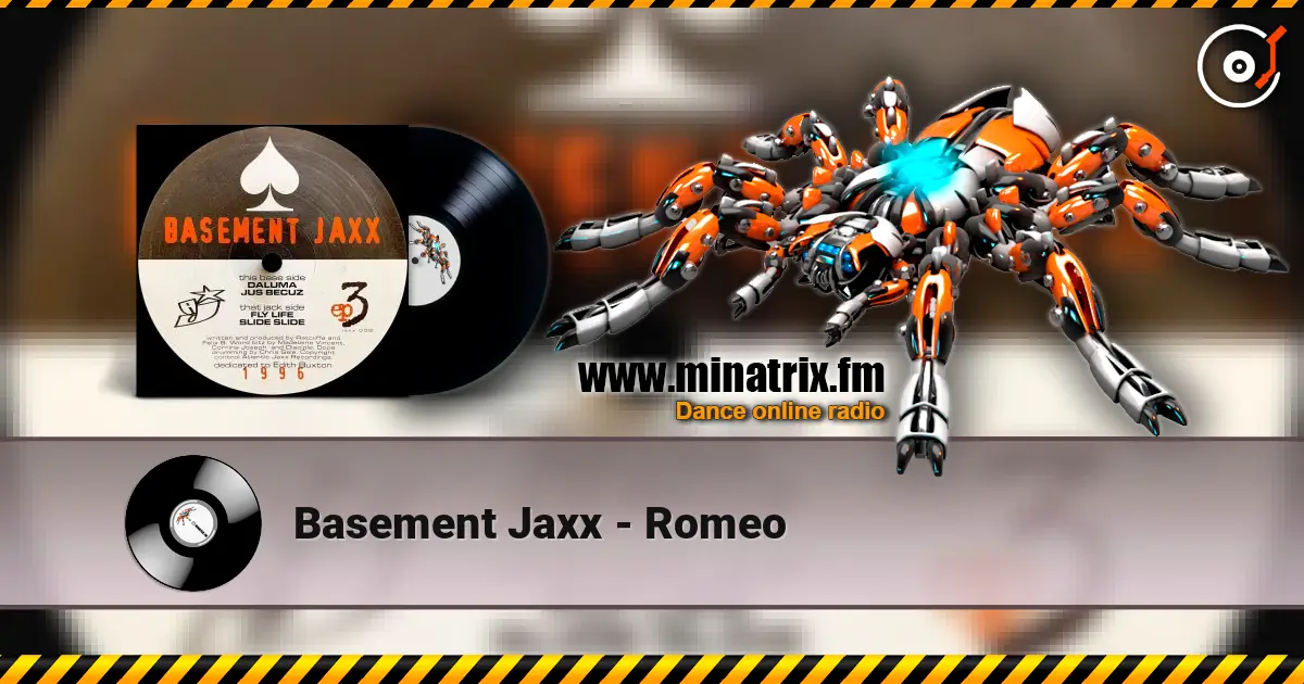 Basement Jaxx - Romeo escuchar online en alta calidad | Minatrix.FM